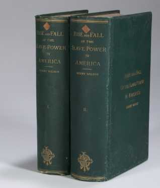 Book - History of the Rise and Fall of the Slave Power in America by Henry Wilson,