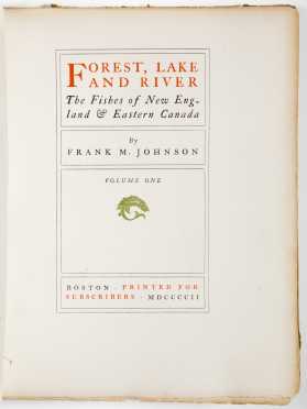 Johnson, Frank M. Forest, Lake and River, Printed for Subscribers, Boston 1902